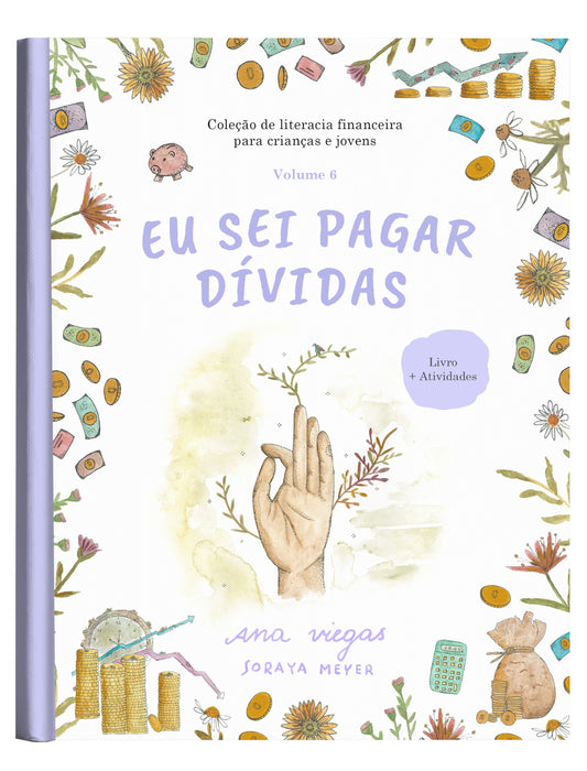Eu sei pagar dívidas | Livro 6 | Coleção de Literacia Financeira para Crianças e Jovens