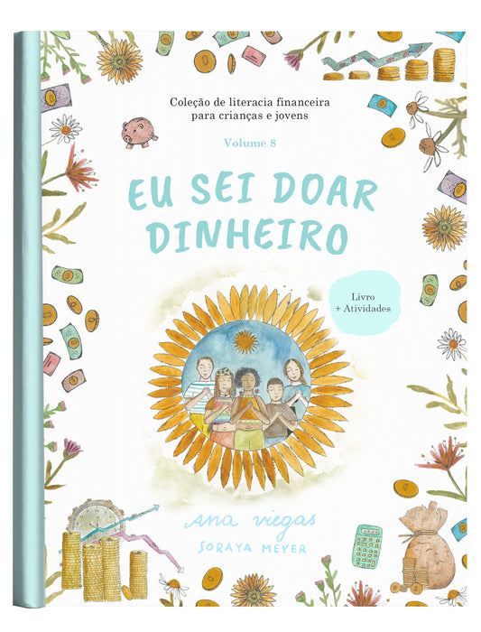 Eu sei doar dinheiro | Livro 8 | Coleção de Literacia Financeira para Crianças e Jovens