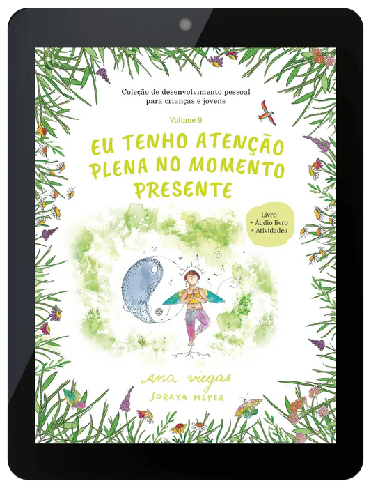 Ebook | Eu tenho atenção plena no momento presente | Ebook 9 | Coleção de desenvolvimento pessoal para crianças e jovens - calonodedo