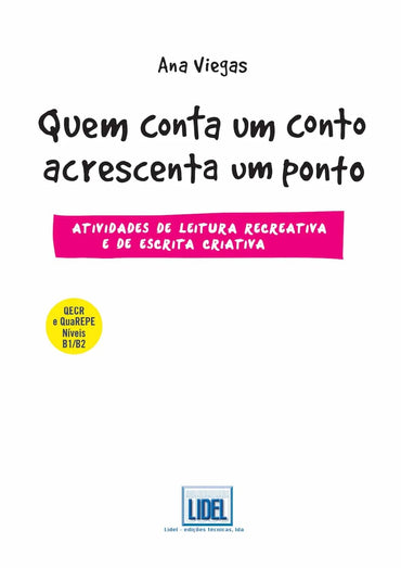 Livro | Quem conta um conto acrescenta um ponto | Oficinas de leitura recreativa e de escrita criativa | Nível intermédio - calonodedo