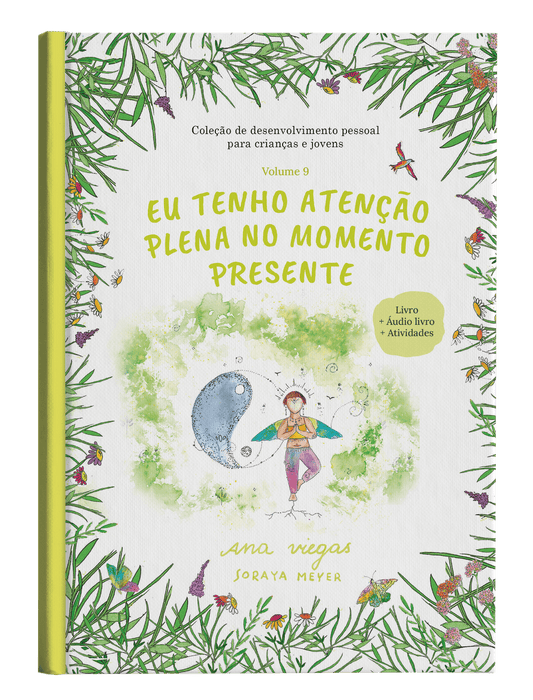 Eu tenho atenção plena no momento presente