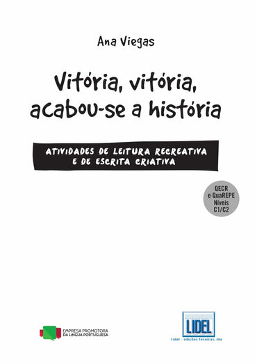 Vitória, vitória, acabou-se a história