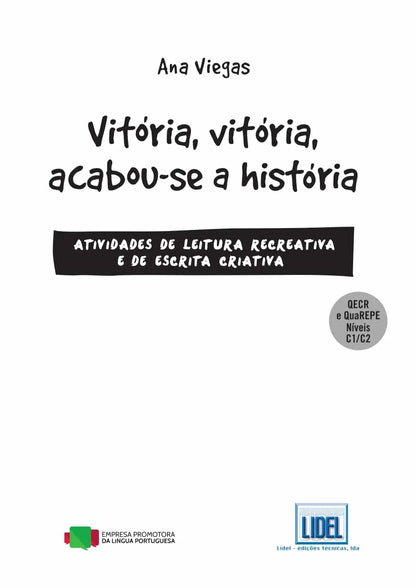 Livro | Vitória, vitória, acabou-se a história | Oficinas de leitura recreativa e de escrita criativa | Nível avançado - calonodedo