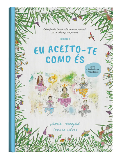 Livro | Eu aceito-te como és | Livro 4 | Coleção de desenvolvimento pessoal para crianças e jovens - calonodedo