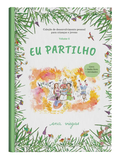 Livro | Eu partilho | Livro 6 | Coleção de desenvolvimento pessoal para crianças e jovens - calonodedo